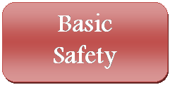  Basic&amp;#13;&amp;#10;Safety&amp;#13;&amp;#10;
